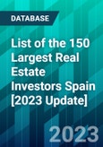 List of the 150 Largest Real Estate Investors Spain [2023 Update]- Product Image